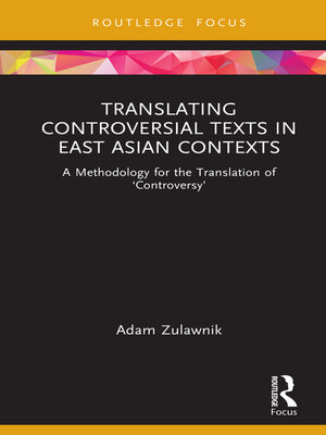 cover image of Translating Controversial Texts in East Asian Contexts